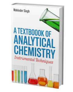 A Textbook of Analytical Chemistry ,Instrumental Techniques by Mahinder Singh