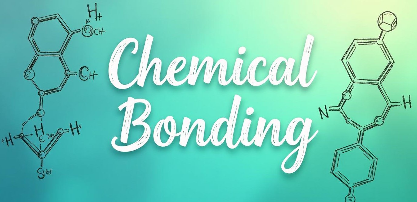 Chemical Bonding