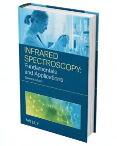 Infrared Spectroscopy fundamentals and applications by Barbara H. Stuart