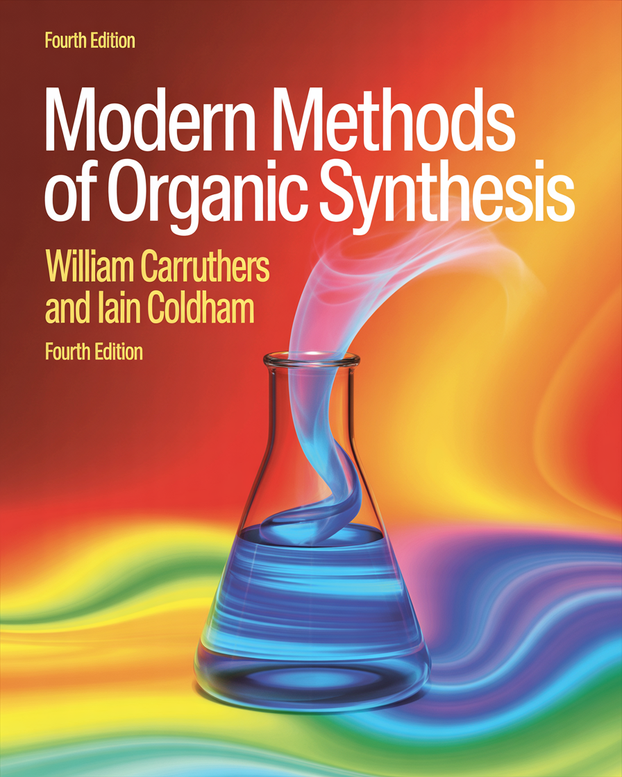 Modern Method of Organic Synthesis by William Carruthers & Lain Coldham