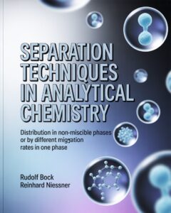 Separation Techniques in Analytical Chemistry By Rudolf Bock, Reinhard Niessner